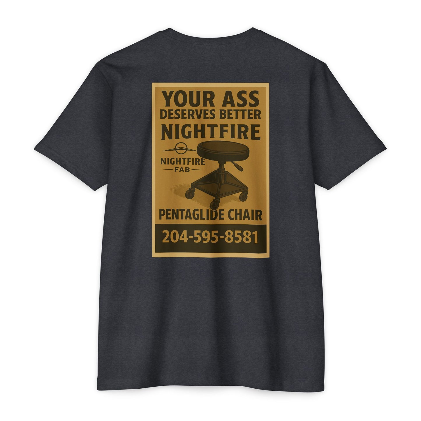Nightfire Your ass deserves better tee