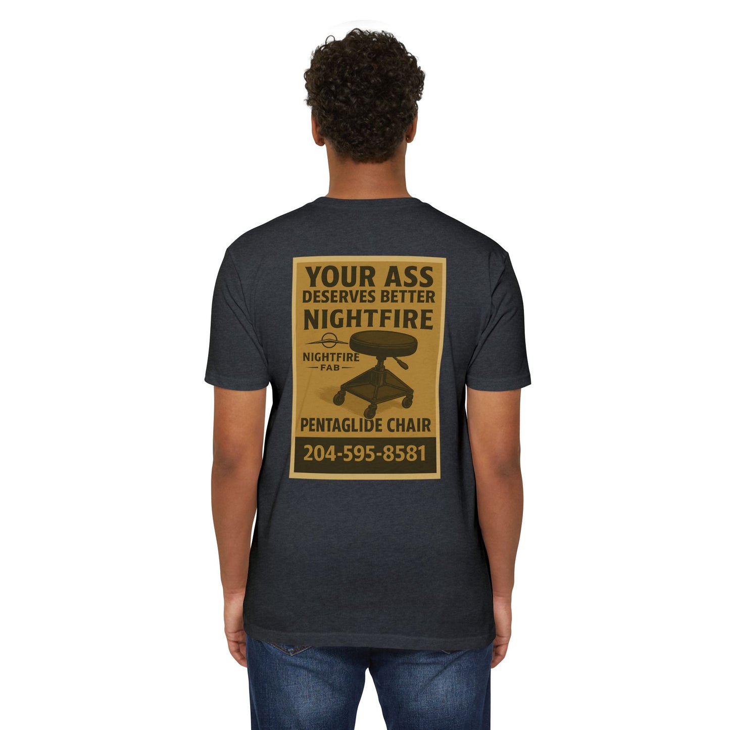 Nightfire Your ass deserves better tee