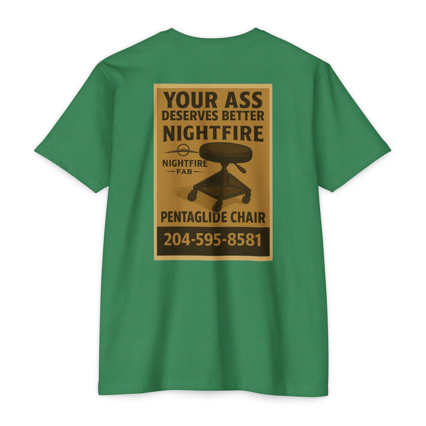 Nightfire Your ass deserves better tee