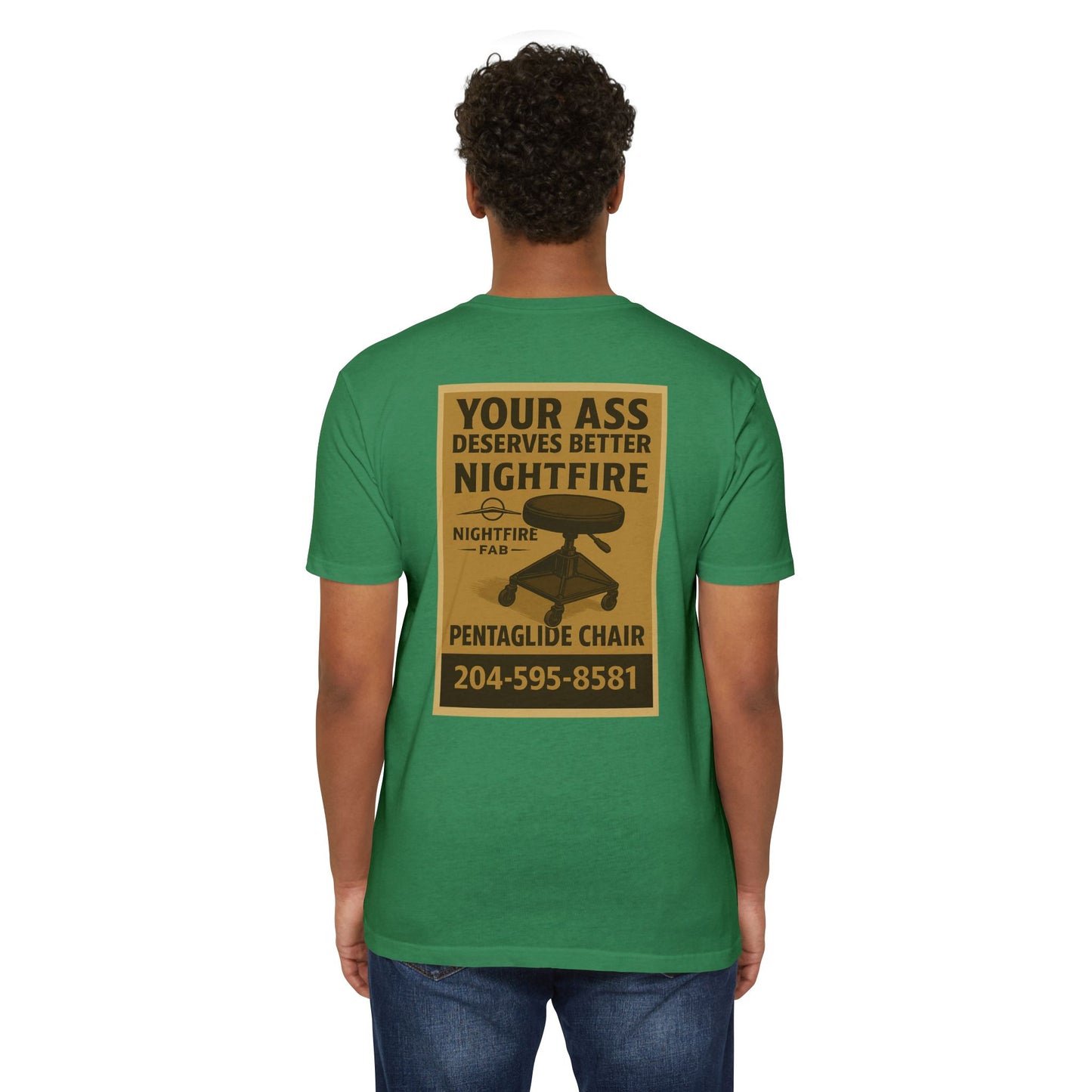 Nightfire Your ass deserves better tee