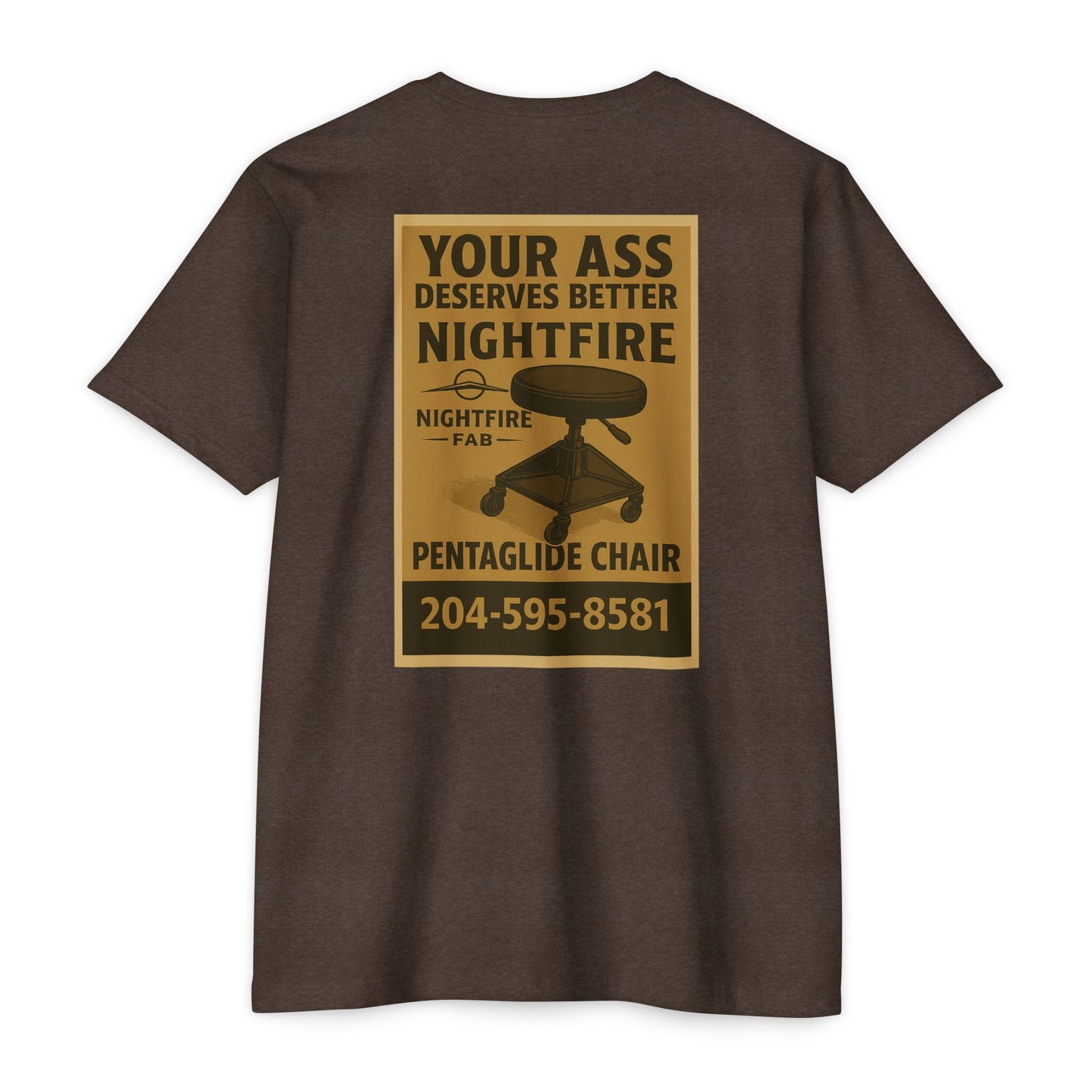 Nightfire Your ass deserves better tee